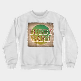 Bobby Bare Crewneck Sweatshirt